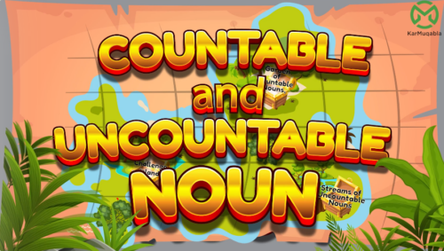 Countable and Uncountable Nouns